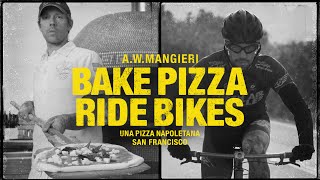 BAKE PIZZA RIDE BIKES Featuring Anthony Mangieri [upl. by Proudfoot]