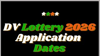 Dv Lottery 2026 Application Dates [upl. by Coleville]