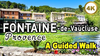 FontainedeVaucluse FRANCE 🇫🇷 A Guided Walk 🤩 A Gem in Provence 4k [upl. by Sanford]