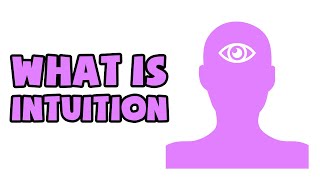 What is Intuition  Explained in 2 min [upl. by Peh308]