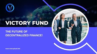 Victory Fund Introduction  The Future of Decentralized Finance [upl. by Sanfo823]