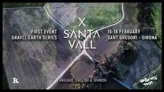 WELCOME TO SANTA VALL full version in English and Spanish First event of the Gravel Earth Series [upl. by Krahling]