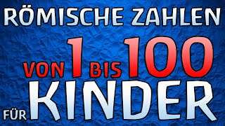 Römische Zahlen lernen von 1 bis 100  Kinder lernen deutsch Tutorial Zahlen von Eins bis einhundert [upl. by Betsy]