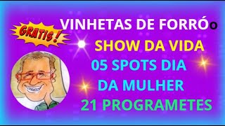 VINHETAS PRONTAS PARA RADIOS VINHETAS DE FORRÃ“ SPOTS DIA DA MULHER SHOW DA VIDA E 21 PROGRAMETES [upl. by Christmann]