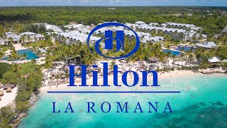 HILTON LA ROMANA  DOMINICAN REPUBLIC  4K UHD HDR [upl. by Antoinette]