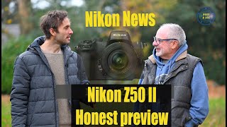 Nikon Z50 II  Honest Preview [upl. by Petrie]