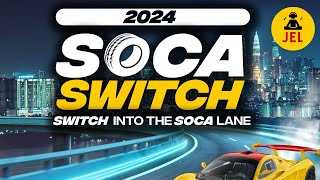 2024 SOCA SWITCH ROUND ONE quotSoca 2024 Mixquot  DJ JEL [upl. by Filmer434]