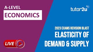 2023 ALevel Economics Exam Revision  Elasticity of Demand and Supply [upl. by Psyche]