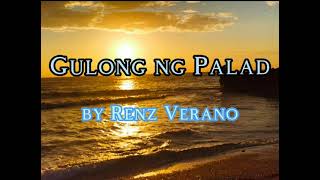 GULONG NG PALAD with lyrics by Renz Verano [upl. by Hammock983]