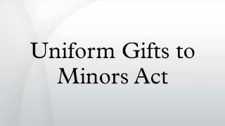 Uniform Gifts to Minors Act [upl. by Hannavahs]