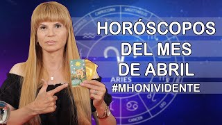 Horoscopos del Mes de Abril MhoniVidente [upl. by Pozzy]