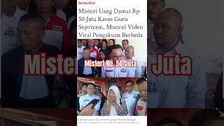 Misteri uang damai Rp 50 Juta perlahan mulai terkuak beritaterkini kasus suap ytshorts [upl. by Nayarb]