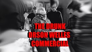 The Drunk Orson Welles Commercial [upl. by Allit252]