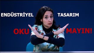 ENDÜSTRİYEL TASARIM BÖLÜMÜ  Deneyimlerim ve Önerilerim [upl. by Resa]