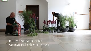 Blumenhandwerk Sommerakademie 2024 Making of [upl. by Sheeree]