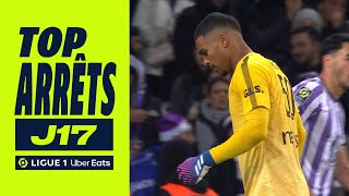 Top arrêts 17ème journée  Ligue 1 Uber Eats  20232024 [upl. by Odnumyer382]