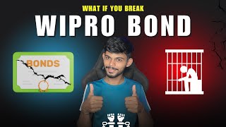 What If You Break Wipros Five Years Bond [upl. by Bryanty927]