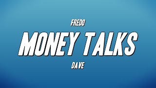 Fredo  Money Talks ft Dave Lyrics [upl. by Letnuhs]