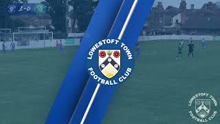 BEST BITS  🔵 LOWESTOFT TOWN 🆚 GORLESTON FC 🟢  PRE SEASON FRIENDLY [upl. by Lledualc336]