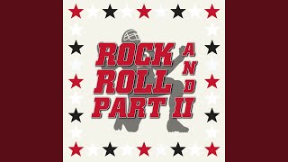 Rock And Roll Part II [upl. by Assadah]