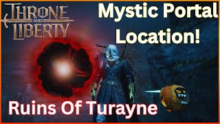 Throne and Liberty Mystic Portal Location Ruins Of Turayne [upl. by Niuqaoj]