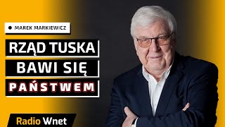 Markiewicz Polityka rządu przypomina zabawę państwem Despocja nigdy nie trwa długo z głodnym ludem [upl. by Meri]