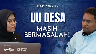 UU Desa Masih Bermasalah  Bincang AK bersama KPPOD [upl. by Eniamraj516]