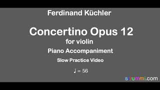 Küchler Concertino Op 12 1st Movement for Violin Slow Piano Accompaniment [upl. by Lehacim467]