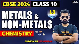 Metals amp Nonmetals L3  Class 10  CBSE 2024  🔥Shimon sir [upl. by Iztim]