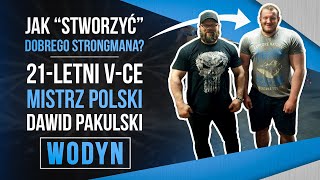 Jak „stworzyć” dobrego strongmana 21 letni vice mistrz Polski  Dawid Pakulski WODYN [upl. by Gunning]