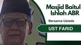 UST FARID WAJDI  KITAB LUBABUL HADITS di MASJID BAITUL ISHLAH ABR [upl. by Anelis]