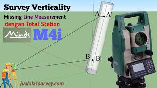 Survey Verticality dan Missing Line Measurement dengan TS Minds M4i tutorial totalstation [upl. by Smaoht]