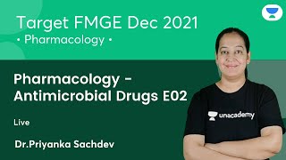 Pharmacology  Antimicrobial Drugs E02  FMGE Dec21  Lets crack NEET PG  Dr Priyanka Sachdev [upl. by Sitof85]