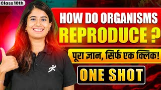 How Do Organisms Reproduce   Class 10 Biology  ONE SHOT  GOAT Series  Manisha Rana [upl. by Kilby286]