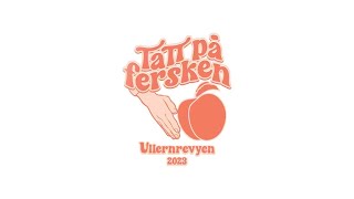 ULLERNREVYEN 2023 quotTATT PÅ FERSKENquot [upl. by Bernj]