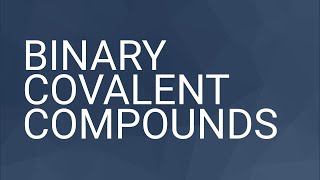 Binary Covalent Compounds [upl. by Goren]