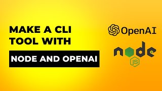 Make a CLI tool with Node and OpenAI to boost your productivity [upl. by Naasah958]