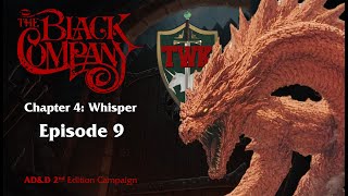 The Black Company  TWK Live  Chapter 4 Whisper Episode 9 [upl. by Ultann]