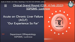 Acute on Chronic Liver Failure Hepatology 4 Feb 2023 CGR SGPGIMS Lucknow [upl. by Gauntlett]