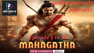 MAHAGATHA  महागाथा Episode 1 to 10 MAHAGATHA pocket fm best audio Story series kuku fm audio [upl. by Ahsilaf981]