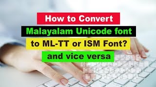 How to Convert Malayalam Unicode font to MLTT or ISM Font [upl. by Erine]