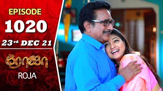 ROJA Serial  Episode 1020  23rd Dec 2021  Priyanka  Sibbu Suryan  Saregama TV Shows Tamil [upl. by Araiek]