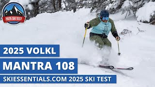 2025 Volkl Mantra 108  SkiEssentialscom Ski Test Review [upl. by Enalda]