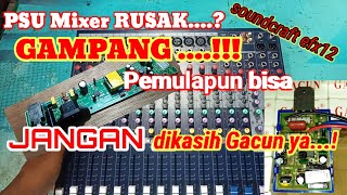 Repair  perbaiki psu  ac metic mixer soundcraft efx12  Power suply rusak berkedip berdenyut [upl. by Ellehcil]