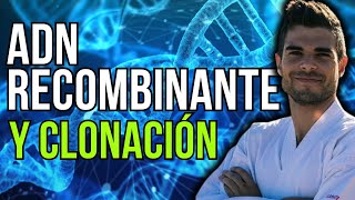 La técnica del ADN RECOMBNANTE y la CLONACIÓN BIOTECNOLOGÍA E INGENIERÍA GENÉTICA [upl. by Emixam]