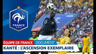 NGolo Kanté lascension exemplaire  Le document I FFF 2018 [upl. by Oys]