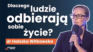 Dlaczego ludzie odbierają sobie życie Suicydolog dr Halszka Witkowska [upl. by Prue]