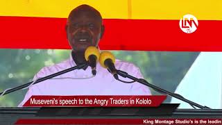 Musevenis Unapologetic speech to the Angry City Traders in Kampala [upl. by Aerdnua603]