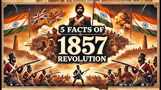 5 Fact of Revolt 1857 [upl. by Louanna]