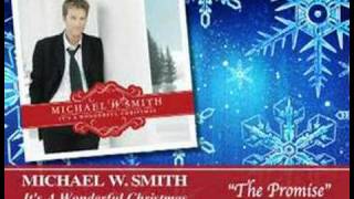 Michael W Smith  The Promise [upl. by Rossie]